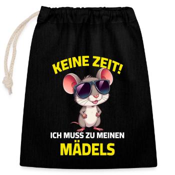 No time, I have to go to my girls' mouse sayings - Closable cotton gift bag (25x30cm) - black - Front