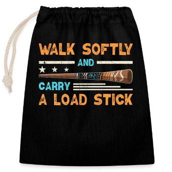 Walk Softly And Carry A Load Stick - Closable cotton gift bag (25x30cm) - black - Front