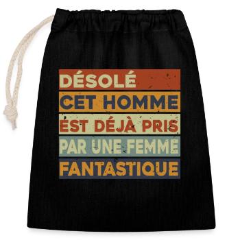 Cet Homme est déjà Pris par Une Femme Fantastique - Sac cadeau en coton avec cordon (25 x 30 cm) - noir - Devant