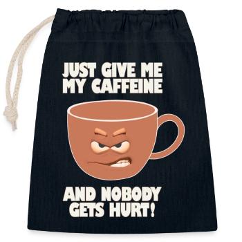 Gib mir einfach mein Koffein und niemand wird verletzt - Verschließbarer Geschenkbeutel aus Baumwolle (25x30cm) - Navy - Vorne