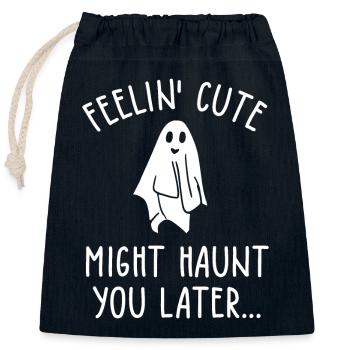 Feeling Cute Might Haunt You Later - Verschließbarer Geschenkbeutel aus Baumwolle (25x30cm) - Navy - Vorne