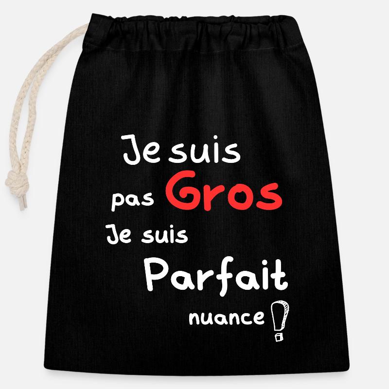 JE SUIS PAS GROS JE SUIS PARFAIT NUANCE - Sac cadeau en coton avec cordon (25 x 30 cm) - noir