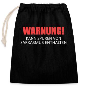 Sarcasm Irony Funny Sarcastic Sayings - Closable cotton gift bag (25x30cm) - black - Front