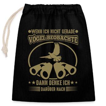 Vögelbeobachtung Spruch Vogelbeobachter Humor - Verschließbarer Geschenkbeutel aus Baumwolle (25x30cm) - Schwarz - Vorne