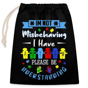 I have autism - Closable cotton gift bag (25x30cm) - black - Front