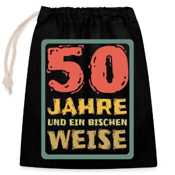 Spruch 50 - Verschließbarer Geschenkbeutel aus Baumwolle (25x30cm) - Schwarz - Vorne