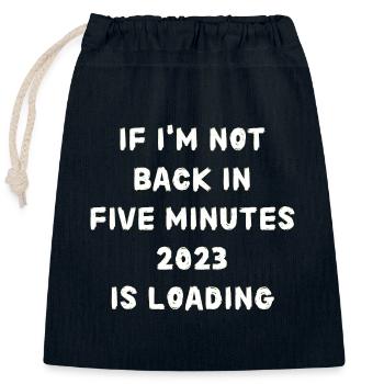 Si je ne suis pas de retour dans cinq minutes, attendez plus longtemps - Sac cadeau en coton avec cordon (25 x 30 cm) - bleu marine - Devant