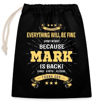 Everything will be fine Mark Is back - Closable cotton gift bag (25x30cm) - black - Front