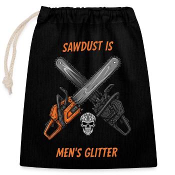 Paillettes pour hommes : sciure de bois et tronçonneuses Humour - Sac cadeau en coton avec cordon (25 x 30 cm) - noir - Devant