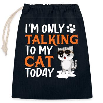 Only talking to my cat - Closable cotton gift bag (25x30cm) - navy - Front