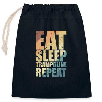 Eat Sleep Trampolines Repeat Bouncing Hobby - Closable cotton gift bag (25x30cm) - navy - Front