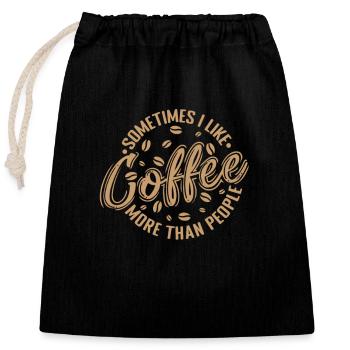 Sometimes I like Coffee more than People Koffein - Verschließbarer Geschenkbeutel aus Baumwolle (25x30cm) - Schwarz - Vorne
