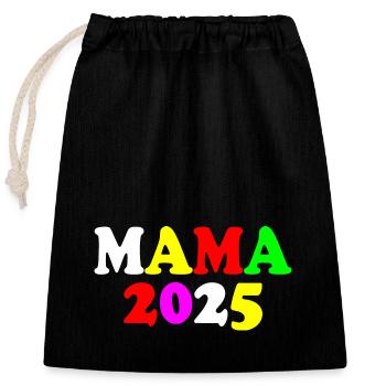 Mama 2025 - Verschließbarer Geschenkbeutel aus Baumwolle (25x30cm) - Schwarz - Vorne