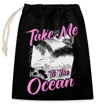 Take me to the Ocean - Sonne Meer Urlaub Shirt - Verschließbarer Geschenkbeutel aus Baumwolle (25x30cm) - Schwarz - Vorne