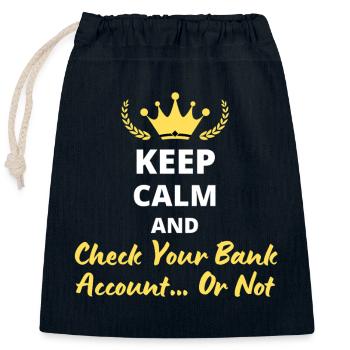 Keep Calm and Vérifie ton compte bancaire… ou pas - Sac cadeau en coton avec cordon (25 x 30 cm) - bleu marine - Devant