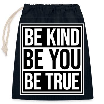 Be Kind Be True Be You Inspirational Self-Love - Closable cotton gift bag (25x30cm) - navy - Front
