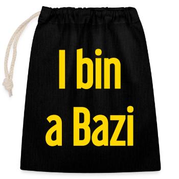 Je suis un Bazi – proverbe bavarois avec humour - Sac cadeau en coton avec cordon (25 x 30 cm) - noir - Devant