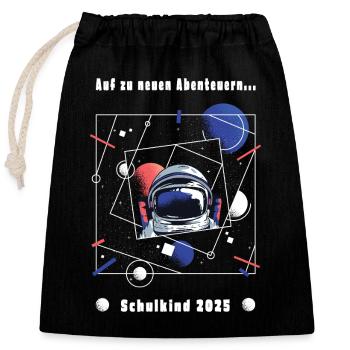 Schulkind 2025 - Astronaut -Auf zu neuen Abenteuer - Verschließbarer Geschenkbeutel aus Baumwolle (25x30cm) - Schwarz - Vorne