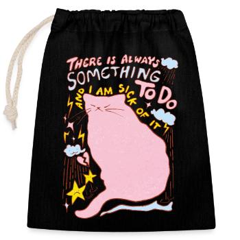 THERE IS ALWAYS SOMETHING TO DO - Closable cotton gift bag (25x30cm) - black - Front