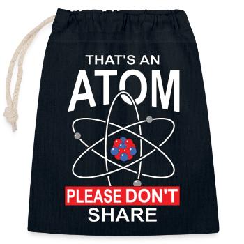This Is An Atom Please Do Not Share, Gift - Closable cotton gift bag (25x30cm) - navy - Front