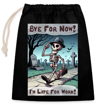 À plus tard! Je suis en retard au travail - Sac cadeau en coton avec cordon (25 x 30 cm) - noir - Devant