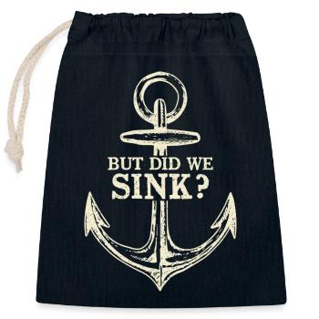 But Did We Sink? Sailor Sail Captain - Verschließbarer Geschenkbeutel aus Baumwolle (25x30cm) - Navy - Vorne