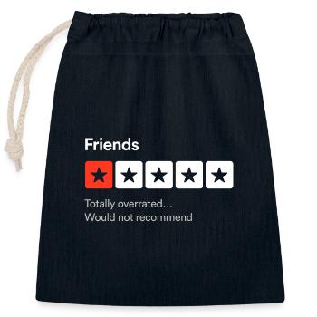Freunde, total überbewertet... Sarkastische Ein-Stern-Drehzahl - Verschließbarer Geschenkbeutel aus Baumwolle (25x30cm) - Navy - Vorne