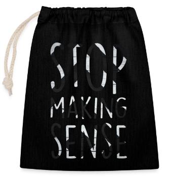 Stop Making Sense - Closable cotton gift bag (25x30cm) - black - Front