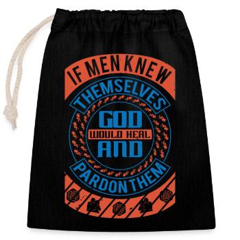 IF MEN KNEW THEM SALVES GOD AND PARDON THEM - Closable cotton gift bag (25x30cm) - black - Front