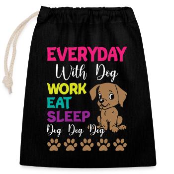 Everyday is Dogs Work Eat Sleep Dog Dog Dog - Verschließbarer Geschenkbeutel aus Baumwolle (25x30cm) - Schwarz - Vorne