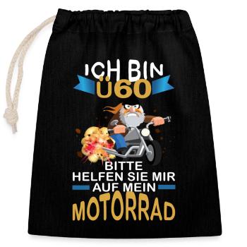 ICH BIN Ü 60 BITTE HELFEN SIE MIR AUFS MOTORRAD - Verschließbarer Geschenkbeutel aus Baumwolle (25x30cm) - Schwarz - Vorne