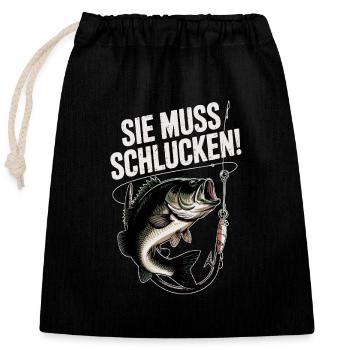 Sie muss schlucken! Lustiges Angler Spruchshirt - Verschließbarer Geschenkbeutel aus Baumwolle (25x30cm) - Schwarz - Vorne