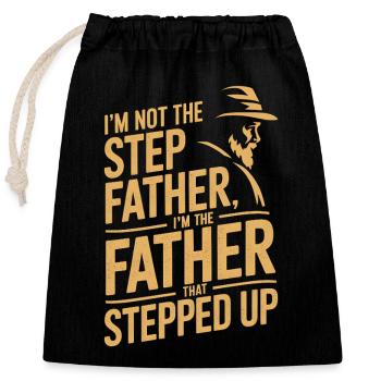 The Father That Stepped Up - Closable cotton gift bag (25x30cm) - black - Front