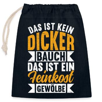 Das Ist Kein Dicker Bauch Das Ist Feinkostgewölbe - Verschließbarer Geschenkbeutel aus Baumwolle (25x30cm) - Navy - Vorne