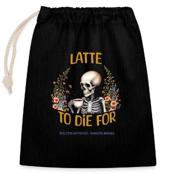 Latte to die for - Closable cotton gift bag (25x30cm) - black - Front