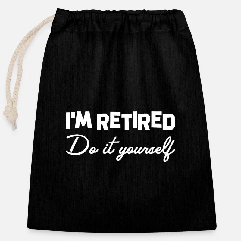 I'M RETIRED DO IT YOURSELF - Sac cadeau en coton avec cordon (25 x 30 cm) - noir