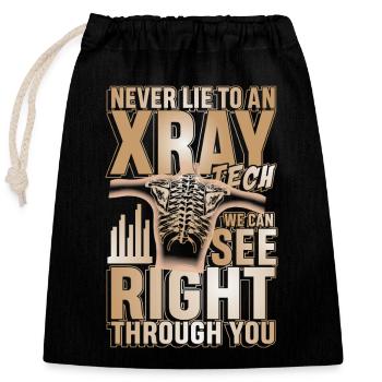 Never lie to an xray tech für einen Radiologe und - Verschließbarer Geschenkbeutel aus Baumwolle (25x30cm) - Schwarz - Vorne