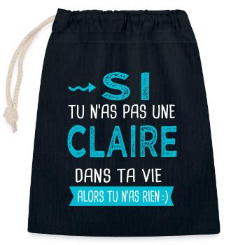 Claire Si tu n as pas une claire - Sac cadeau en coton avec cordon (25 x 30 cm) - bleu marine - Devant