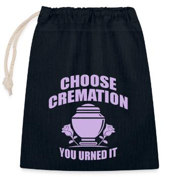 Choose Cremation Funny Sayings - Closable cotton gift bag (25x30cm) - navy - Front