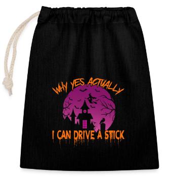 Why Yes Actually I Can Drive A Stick - Closable cotton gift bag (25x30cm) - black - Front