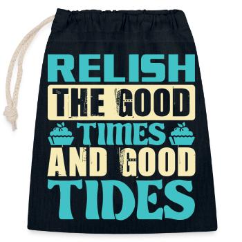 RELISH THE GOOD TIMES AND GOOD TIDES - Closable cotton gift bag (25x30cm) - navy - Front