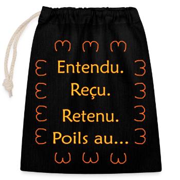 Entendu. Reçu. Retenu. Poils au… Jaune Orange - Sac cadeau en coton avec cordon (25 x 30 cm) - noir - Devant