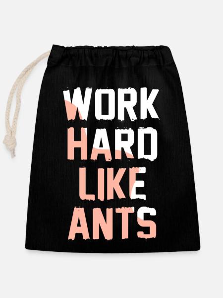 Work Hard Like Ants - Verschließbarer Geschenkbeutel aus Baumwolle (25x30cm) - Schwarz