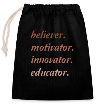 Motivator Believer Innovator Educator - Closable cotton gift bag (25x30cm) - black - Front
