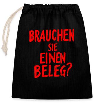 Brauchen Sie einen Beleg? - rot - Verschließbarer Geschenkbeutel aus Baumwolle (25x30cm) - Schwarz - Vorne