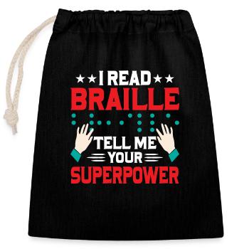 J’ai lu le braille Dis-moi ta superpuissance altérée Bl - Sac cadeau en coton avec cordon (25 x 30 cm) - noir - Devant