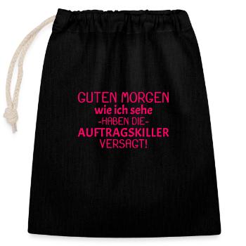 Guten Morgen Spruch - Verschließbarer Geschenkbeutel aus Baumwolle (25x30cm) - Schwarz - Vorne