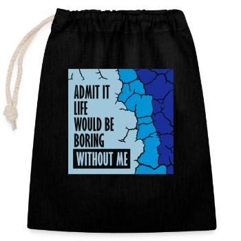 vie ennuyeuse sans moi - Sac cadeau en coton avec cordon (25 x 30 cm) - noir - Devant