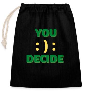 Vous décidez Heureux ou triste - Sac cadeau en coton avec cordon (25 x 30 cm) - noir - Devant