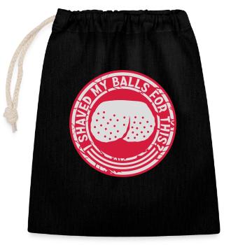 I shaved my balls - Closable cotton gift bag (25x30cm) - black - Front